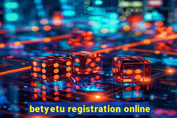 betyetu registration online